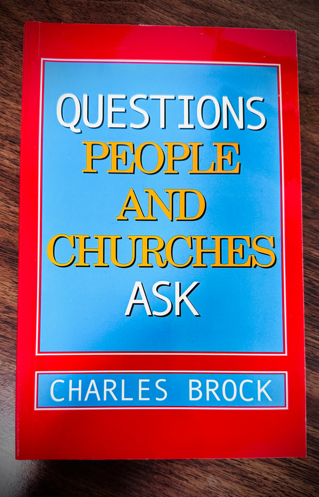 Question People and Churches Ask by Charles Brock
